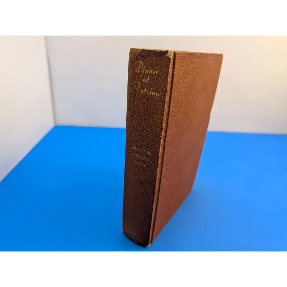 Dinner At Antoine's By Frances Parkinson Keyes 1949 Hardcover Book